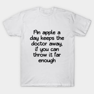 An apple a day T-Shirt